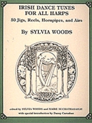 Irish Dance Tunes for All Harps by - Sylvia Woods - for
