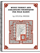 Music Theory and Arranging Techniques for Folk Harps by - Sylvia Woods - for