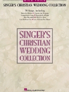 Singer's Christian Wedding Collection by Various for High Voice Collection