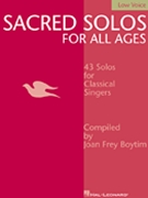 Sacred Solos For All Ages by - Boytim Joan - for Low Voice Collection