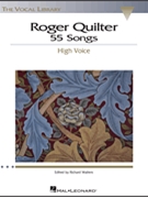 55 Songs by Quilter Roger - Walters Richard - for High Voice Collection