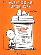 You're A Good Man Charlie Brown by Gesner Clark for Broadway V