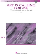 Art Is Calling For Me by Herbert Victor Victor Herbert for High Voice