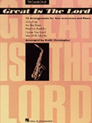 Great Is The Lord by Various - Christopher K - for Trombone Collection