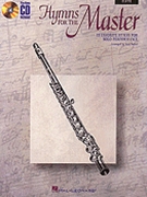 Hymns For The Master by Pethel Stan - Pethel Stan - for Flute w/ Audio