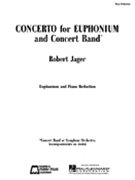 Concerto For Euphonium And Concert Band by Jager Robert E for Euphonium and Piano