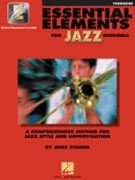 Essential Elements For Jazz Ensemble by Steinel Mike for Trombone w/ Audio