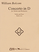 Concerto In D For Violin And Orchestra by Bolcom WIlliam for Violin and Piano