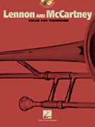 Lennon & McCartney Solos For Trombone by Lennon and McCartney The Beatles for Trombone Collection