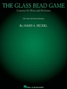 Glass Bead Game by Beckel James for French Horn and Piano