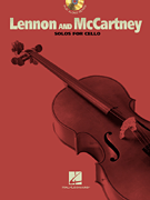Lennon & McCartney Solos For Cello by Lennon and McCartney The Beatles for Cello Collection