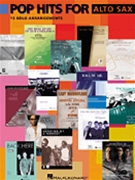 Pop Hits For Alto Sax - 15 Solo Arrangeme by Hal Leonard for Alto Saxophone S