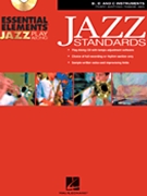 Essential Elements Jazz Play Along Jazz Standards by Sweeney and Steinel - Michael Sweeney Mike Steinel - for Bb Eb C Instruments (Jazz Standards)