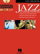 Essential Elements Jazz Play Along Jazz Standards by Sweeney and Steinel - Michael Sweeney Mike Steinel - for Flute Collection (Jazz Standards)