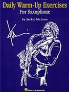 Daily Warm-up Exercises For Saxophone by McLean Jackie for Sax Method