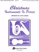 Christmas Instruments In Praise by - Larson Lloyd - for Bb Instruments