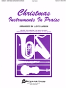 Christmas Instruments In Praise by - Larson Lloyd - for French Horn Sol