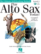 Play Alto Sax Today - Ultimate Self-Teach - Level 1 for Alto Saxophone M