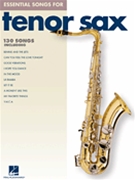 Essential Songs For Tenor Sax by Various for Tenor Sax (Melody Lines Only)
