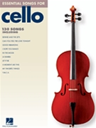 Essential Songs For Cello by Various for Cello Collection (Melody Lines Only)