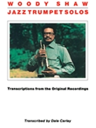 Woody Shaw Jazz Trumpet Solos by Shaw Woody Woody Shaw for Trumpet So