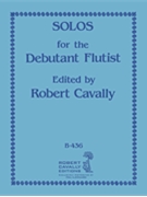 Solos For The Debutant Flutist by - Cavally Robert - for Flute Solo