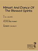 Minuet & Dance Of The Blessed Spirits by Gluck Christoph Willibald - Cavally Robert - for Flute and Piano