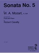 Sonata No. 5 in E minor by Mozart Wolfgang Amadeus - Cavally Robert - for Flute Solo