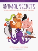 Animal Secrets - 10 Amusing Piano Solos to Sing and Play
