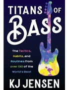 Titans of Bass - The Tactics, Habits and Routines from over 130 of the World's Best