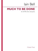 Much To Be Done (Solo SATB Version) - Solo SATB and Piano