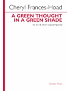 A Green Thought In A Green Shade - SATB
