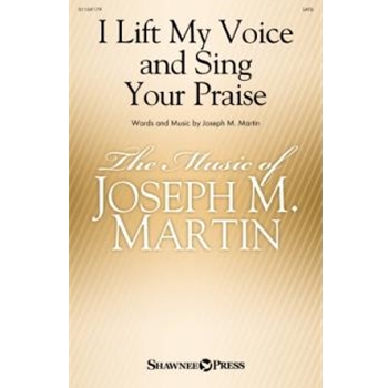 I Lift My Voice and Sing Your Praise