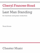 Last Man Standing (Vocal Score) - for Baritone and Piano Reduction
