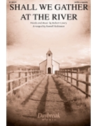 Shall We Gather at the River