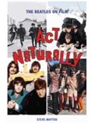 Act Naturally: The Beatles on Film