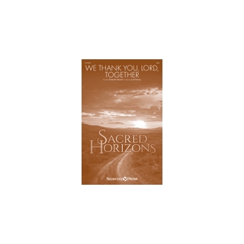 We Thank You, Lord, Together - Sacred Horizons Choral Series