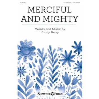 Merciful and Mighty