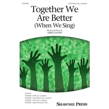 Together We Are Better (When We Sing)