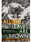 All the Leaves Are Brown - How the Mamas & the Papas Came Together and Broke Apart