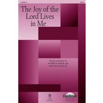 The Joy of the Lord Lives in Me