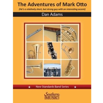 The Adventures of Mark Otto (He's a relatively short, but strong guy with an interesting accent)