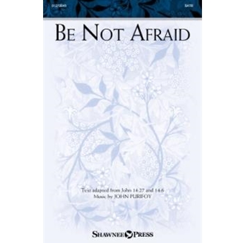 Be Not Afraid