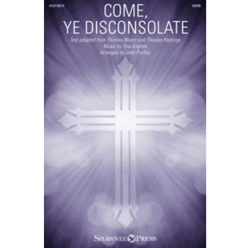 Come, Ye Disconsolate