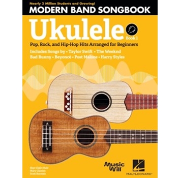Modern Band Method Ukulele Songbook 1 - Pop, Rock, and Hip-Hop Hits Arranged for Beginners