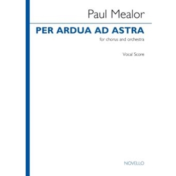 Per Ardua Ad Astra (vocal Score) - SATB and Piano Reduction