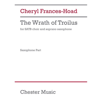 The Wrath of Troilus - Soprano Saxophone Part for the SATB Choral