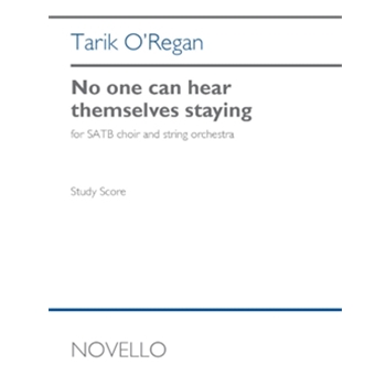 No One Can Hear Themselves Staying - SATB and Strings Study Score