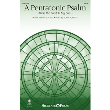 A Pentatonic Psalm (Bless The Lord, O My Soul) - (Bless the Lord, O My Soul)