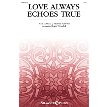 Love Always Echoes True